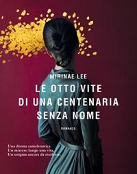 Le Otto Vite Di Una Centenaria Senza Nome
