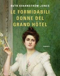 Le Formidabili Donne Del Grand Hotel