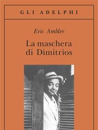 La Maschera Di Dimitrios