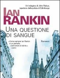 Una Questione Di Sangue<br>Unindagine Di John Rebus