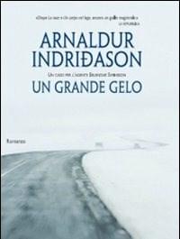 Un Grande Gelo<br>I Casi Dellispettore Erlendur Sveinsson<br>Vol<br>5