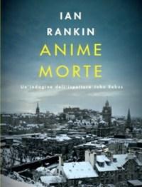 Anime Morte<br>Unindagine Di John Rebus
