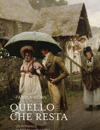 Quello Che Resta<br>Un Romanzo Di Fitzwilliam Darcy, Gentiluomo