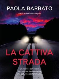 La Cattiva Strada