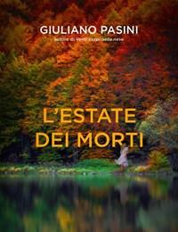 Lestate Dei Morti<br>Unindagine Di Roberto Serra E Rubina Tonelli
