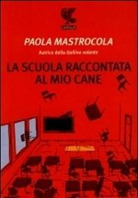 La Scuola Raccontata Al Mio Cane