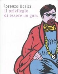 Il Privilegio Di Essere Un Guru