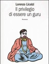 Il Privilegio Di Essere Un Guru