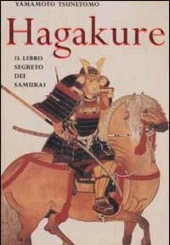 Hagakure<br>Il Libro Segreto Dei Samurai
