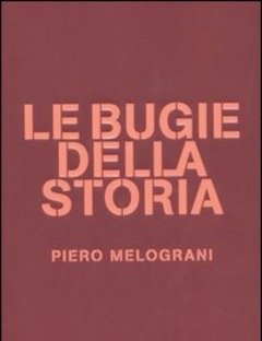 Le Bugie Della Storia