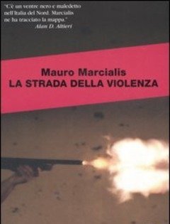 La Strada Della Violenza