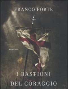 I Bastioni Del Coraggio