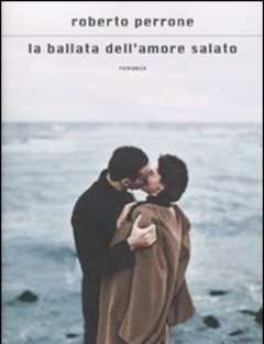 La Ballata Dell"amore Salato