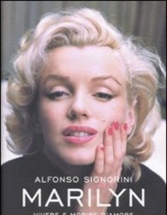 Marilyn<br>Vivere E Morire D"amore