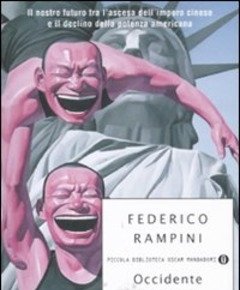 Occidente Estremo<br>Il Nostro Futuro Tra L"ascesa Dell"impero Cinese E Il Declino Della Potenza Americana