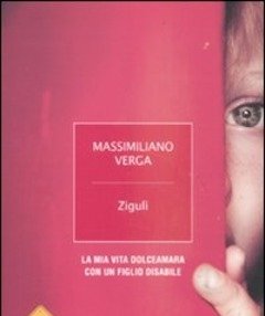 Zigulì<br>La Mia Vita Dolceamara Con Un Figlio Disabile