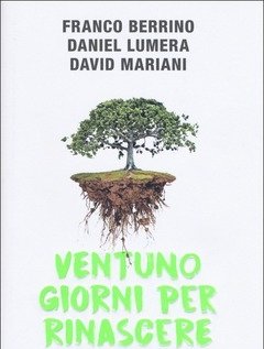 Ventuno Giorni Per Rinascere<br>Il Percorso Che Ringiovanisce Corpo E Mente