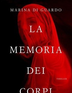 La Memoria Dei Corpi