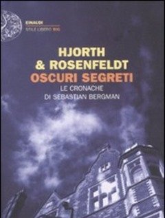 Oscuri Segreti<br>Le Cronache Di Sebastian Bergman