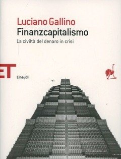 Finanzcapitalismo<br>La Civiltà Del Denaro In Crisi