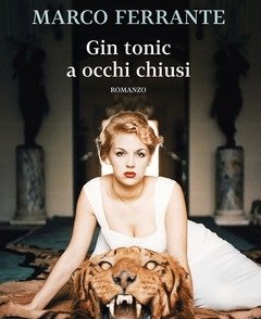 Gin Tonic A Occhi Chiusi