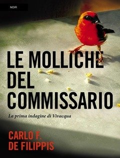 Le Molliche Del Commissario<br>La Prima Indagine Di Vivacqua