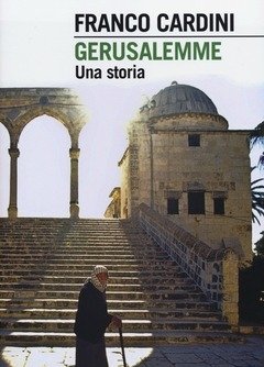 Gerusalemme<br>Una Storia