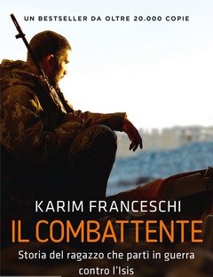 Il Combattente<br>Storia Dell"italiano Che Ha Difeso Kobane Dall"Isis