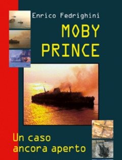 Moby Prince<br>Un Caso Ancora Aperto