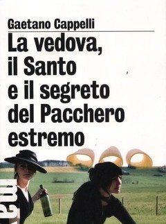 La Vedova, Il Santo E Il Segreto Del Pacchero Estremo