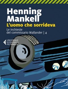 L Uomo Che Sorrideva<br>Le Inchieste Del Commissario Wallander<br>Vol<br>4