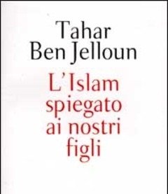 L" Islam Spiegato Ai Nostri Figli