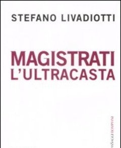 Magistrati<br>L"ultracasta