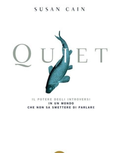 Quiet<br>Il Potere Degli Introversi In Un Mondo Che Non Sa Smettere Di Parlare