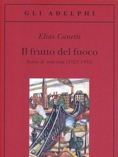 Il Frutto Del Fuoco<br>Storia Di Una Vita (1921-1931)