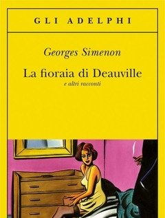 La Fioraia Di Deauville E Altri Racconti