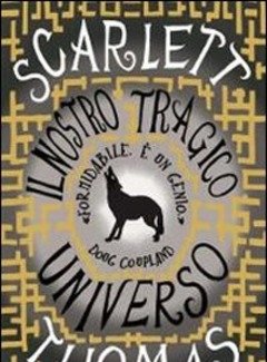 Il Nostro Tragico Universo