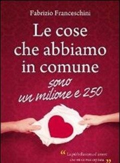 Le Cose Che Abbiamo In Comune Sono Un Milione E 250