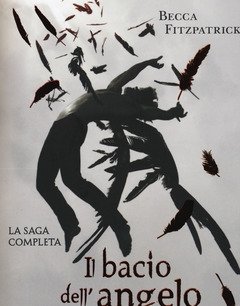 Il Bacio Dell"angelo Caduto<br>La Saga Completa