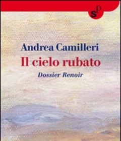 Il Cielo Rubato<br>Dossier Renoir