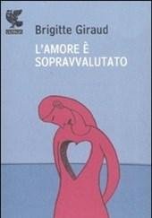 L" Amore è Sopravvalutato