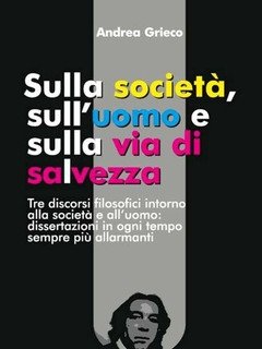 Sulla Società, Sull"uomo E Sulla Via Di Salvezza