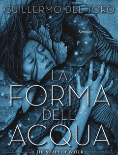 La Forma Dell"acqua<br>The Shape Of Water