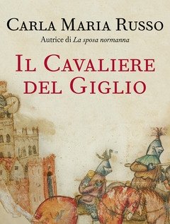 Il Cavaliere Del Giglio