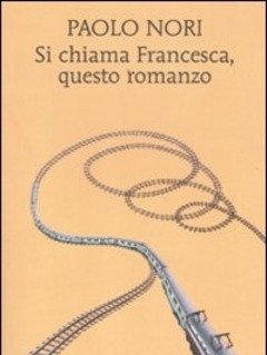 Si Chiama Francesca, Questo Romanzo