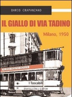 Il Giallo Di Via Tadino<br>Milano, 1950