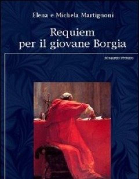 Requiem Per Il Giovane Borgia