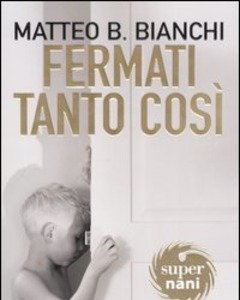 Fermati Tanto Così