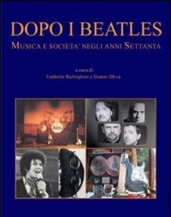 Dopo I Beatles<br>Musica E Società Negli Anni Settanta