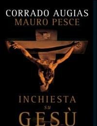 Inchiesta Su Gesù<br>Chi Era Luomo Che Ha Cambiato Il Mondo